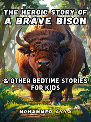 cover image of The Heroic Story of a Brave Bison